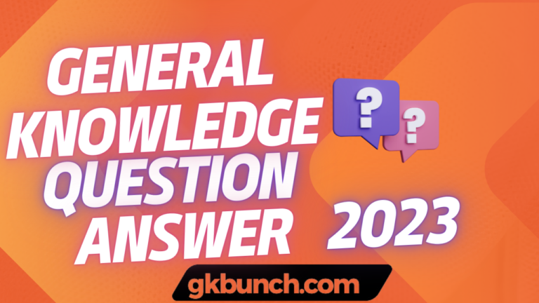 Basic General Knowledge Questions and Answers for 2023