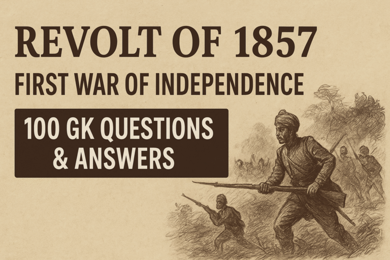 Revolt of 1857 GK Questions with Answers | First War of Independence 100 Important Notes