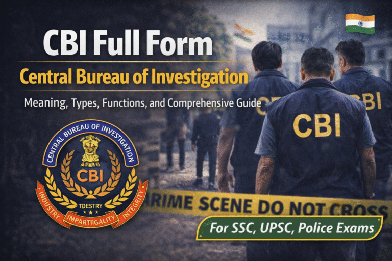 CBI Full Form – Central Bureau of Investigation Explained: Meaning, Types, Functions, and Comprehensive Guide