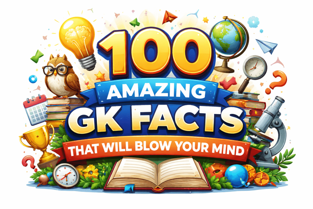 100 Amazing GK Facts