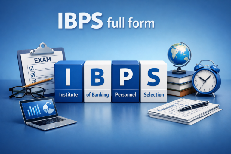 IBPS Full Form - Institute of Banking Personnel Selection: Meaning & Uses